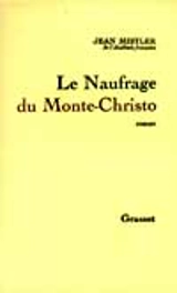 Le Naufrage de Monte-Christo - Jean Mistler