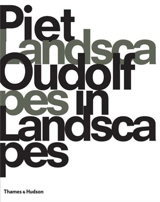 Piet Oudolf Landscapes in Landscapes - Piet Oudolf