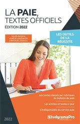 La paie, textes officiels 2022 : les outils de la réussite : les textes classés par rubriques du bulletin de paie, les articles et textes à jour, l'indispensable du service paie - Gilles Masson