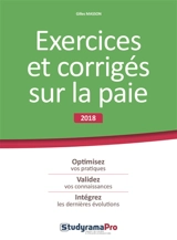 Exercices et corrigés sur la paie : 2018 - Gilles Masson