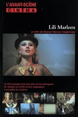 Avant-scène cinéma (L'), n° 557. Lili Marleen : un film de Rainer Werner Fassbinder - Rainer Werner Fassbinder
