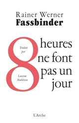 8 heures ne font pas un jour : une série familiale - Rainer Werner Fassbinder