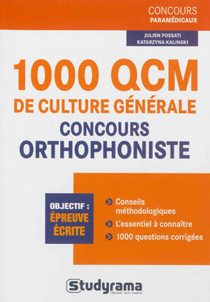 1.000 QCM de culture générale, concours orthophoniste : objectif épreuve écrite - Julien Fossati