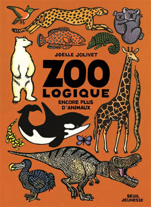 Zoo logique : encore plus d'animaux - Joëlle Jolivet