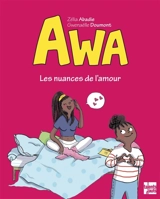 Awa. Vol. 2. Les nuances de l'amour - Zélia Abadie