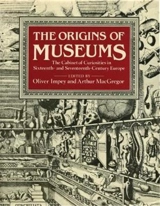 The Origins of Museums - Oliver Richard Impey