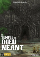 Le temple du dieu Néant - Frédéric Bouix