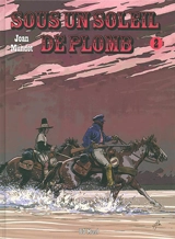 Sous un soleil de plomb. Vol. 2 - Joan Mundet
