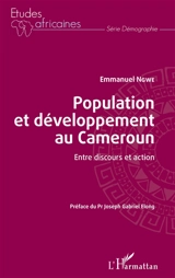 Population et développement au Cameroun : entre discours et action - Emmanuel Ngwe