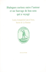 Dialogues curieux entre l'auteur et un sauvage de bon sens qui a voyagé - Louis-Armand de Lom d'Arce La Hontan