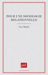 Pour une sociologie relationnelle - Guy Bajoit