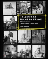 Hollywood Frame by Frame - Karina  Longworth