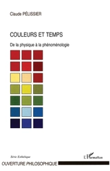 Couleurs et temps : de la physique à la phénoménologie - Claude Pélissier
