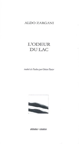 L'odeur du lac - Aldo Zargani