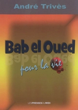 Bab el Oued pour la vie - André Trivès