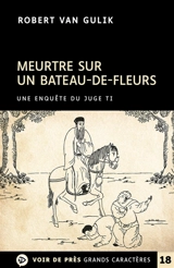 Une enquête du juge Ti. Meurtre sur un bateau-de-fleurs - Robert van Gulik
