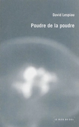 Poudre de la poudre - David Lespiau