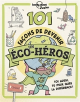 101 façons de devenir un éco-héros - Kait Eaton