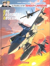 Les chevaliers du ciel Tanguy et Laverdure. Vol. 10. Une frontière obscure - Patrice Buendia