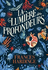 La lumière des profondeurs - Frances Hardinge