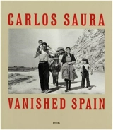 Carlos Saura Vanished Spain - Carlos Saura