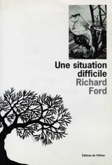 Une situation difficile. La frontière - Richard Ford