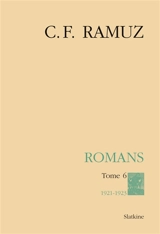 Oeuvres complètes. Vol. 24. Romans. Vol. 6. 1921-1923 - Charles-Ferdinand Ramuz