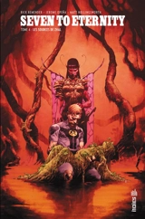 Seven to eternity. Vol. 4. Les sources de Zhal - Rick Remender