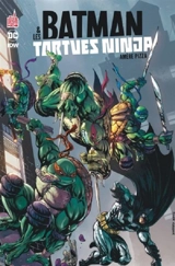 Batman & les Tortues ninja. Vol. 1. Amère pizza - James Tynion