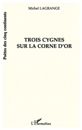 Trois cygnes sur la Corne d'or - Michel Lagrange