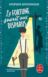 La fortune sourit aux disparus - Stephen Spotswood