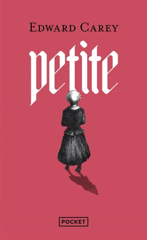 Petite - Edward Carey