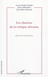 Le chemins de la critique africaine : actes du Colloque international de Libreville La critique africaine existe-t-elle ? - Colloque international La critique africaine existe-t-elle ? (2007 ; Libreville)