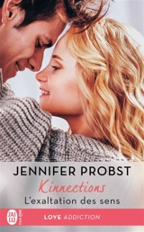 Kinnections. Vol. 4. L'exaltation des sens - Jennifer Probst