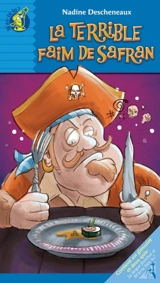 La terrible faim de Safran - Descheneaux, Nadine