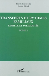 Familles et solidarités. Vol. 2. Transferts et rythmes familiaux - Journées d'économie sociale (24 ; 2004 ; Nantes)