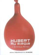 Hubert au miroir - Dominique Richard