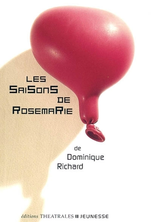 Les saisons de Rosemarie - Dominique Richard