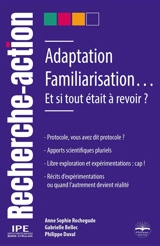 Adaptation, familiarisation... : et si tout était à revoir ? - Anne-Sophie Rochegude