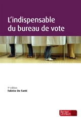 L'indispensable du bureau de vote - Fabrice de Fanti