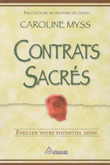 Contrats sacrés : éveiller votre potentiel divin - Caroline M. Myss