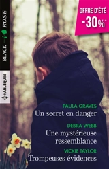 Un secret en danger. Une mystérieuse ressemblance. Trompeuses évidences - Paula Graves