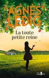 La toute petite reine - Agnès Ledig