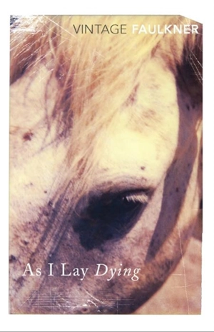 As I Lay Dying - Faulkner, William