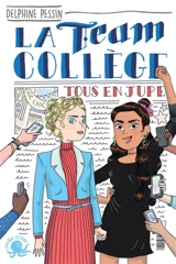 La team collège. Vol. 2. Tous en jupe - Delphine Pessin