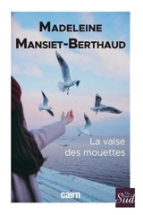 La valse des mouettes - Madeleine Mansiet-Berthaud