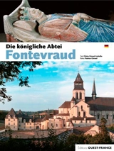 Die königliche Abtei Fontevraud - Claire Giraud-Labalte