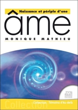Naissance et périple d'une âme - Monique Mathieu