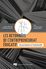 Les retombées de l'entrepreneuriat éducatif : du primaire à l'université