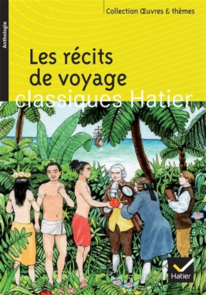 Les récits de voyage : anthologie de textes